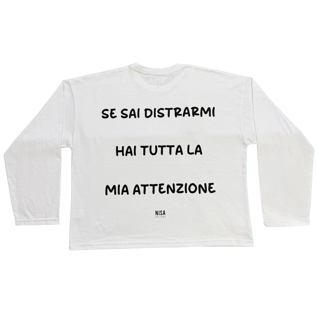 Longsleeve Bianca "Se sai distrarmi hai tutta la mia attenzione"