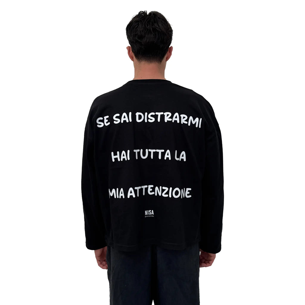 Longsleeve Nera "Se sai distrarmi hai tutta la mia attenzione"