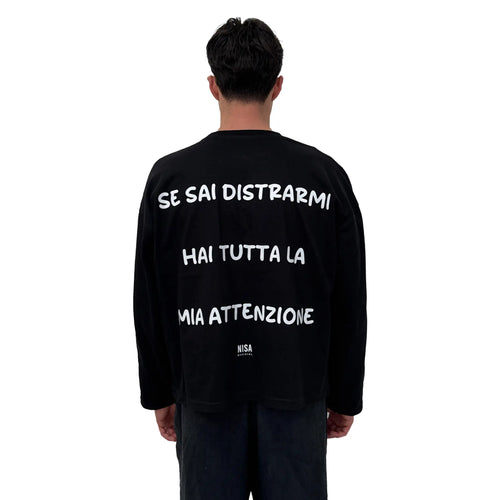 Longsleeve Nera "Se sai distrarmi hai tutta la mia attenzione"