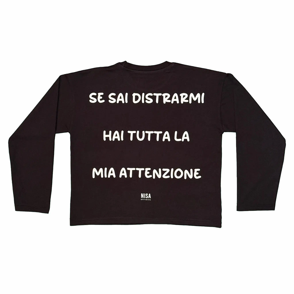 Longsleeve Nera "Se sai distrarmi hai tutta la mia attenzione"